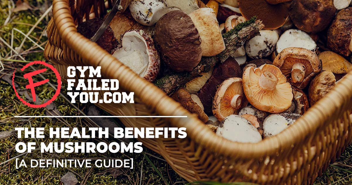 The Health Benefits Of Mushrooms A Definitive Guide Gfy